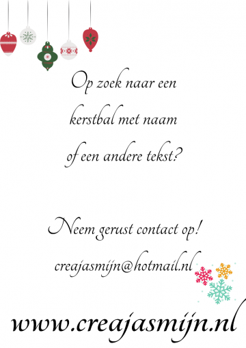 Op zoek naar een kerstbal met naam of een andere tekst neem gerust contact op creajasmijnhotmailnl